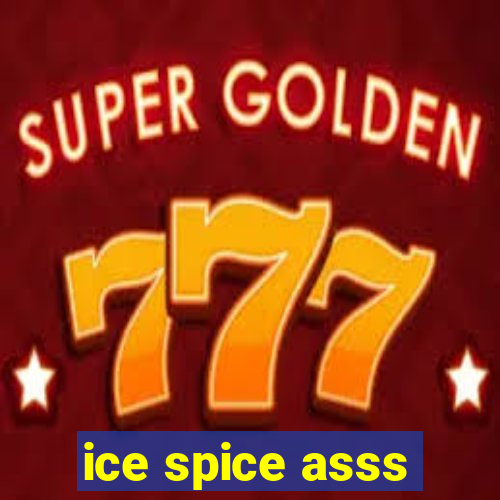 ice spice asss